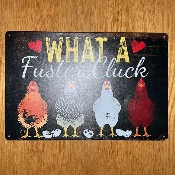 Wall Decor What A Fuster Cluck Hen House Metal Wall Tin Sign